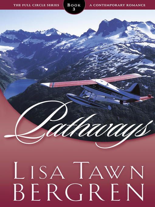 Title details for Pathways by Lisa T. Bergren - Available